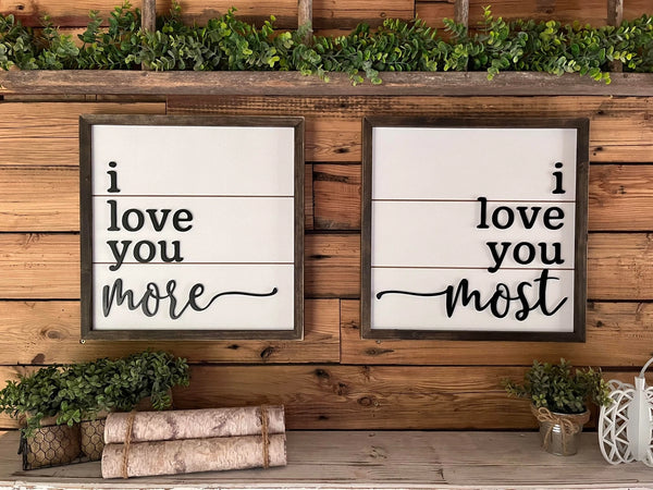 I Love You More...I Love You Most Set of 2 Handmade Wood Sign