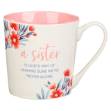A Sister Is God's Way Of Making Sure We're Never Alone Camp Style Ceramic Mug