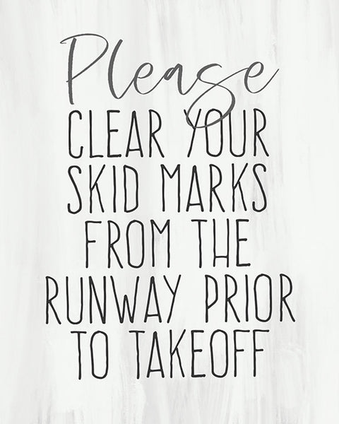 Please Clear Your Skid Marks From The Runway Prior To Takeoff Framed Print