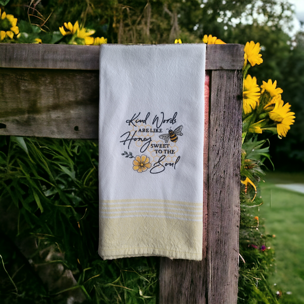 Kind Words Are Like Honey Sweet To The Soul Handmade Embroidered Towel