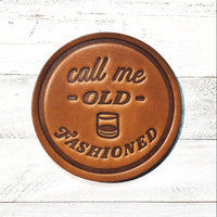 Call Me Old Fashioned Handmade Leather Coaster