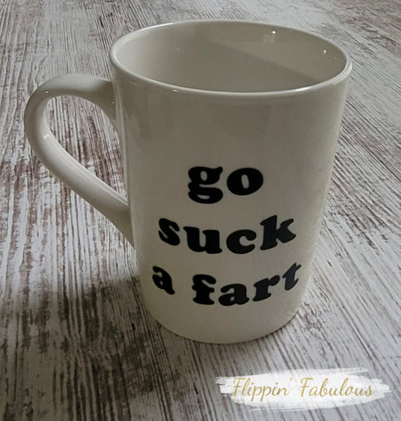 Go Suck A Fart Handmade Mug