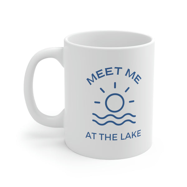 Meet Me At The Lake 11 Oz Ceramic Mug