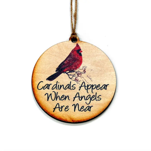 Cardinals Appear When Angels Are Near Handmade Wood Ornament