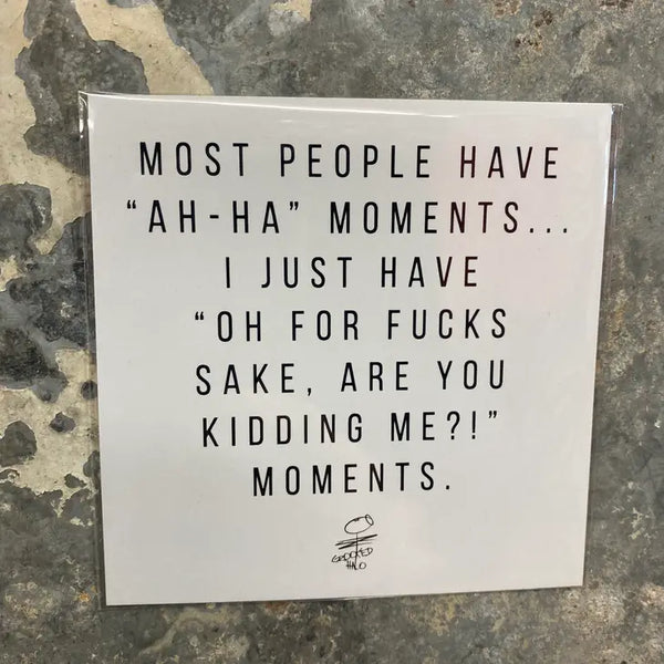Most People Have "Ah-Ha" Moments...Handmade Magnet