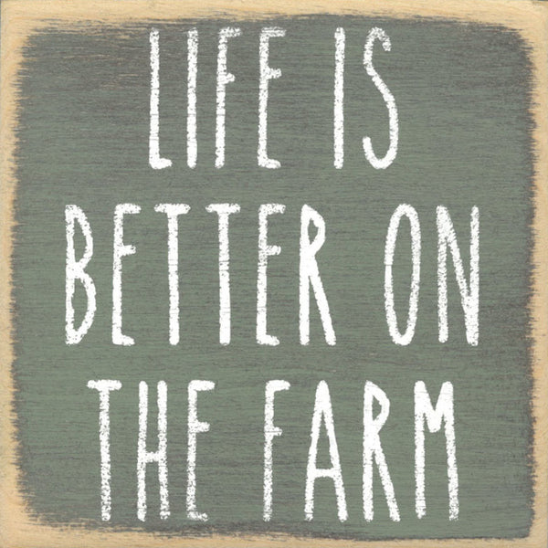 Life Is Better On The Farm Mini Sign
