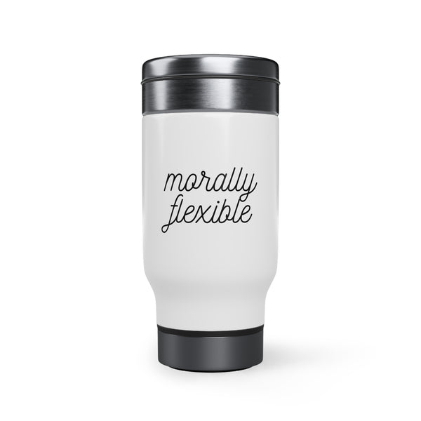 Morally Flexible Stainless Steel Travel Mug with Handle, 14oz