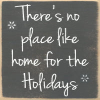 There's No Place Like Home For The Holidays Handmade Mini Sign