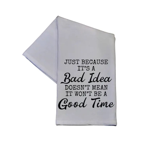 Just Because It's A Bad Idea...Hand Towel