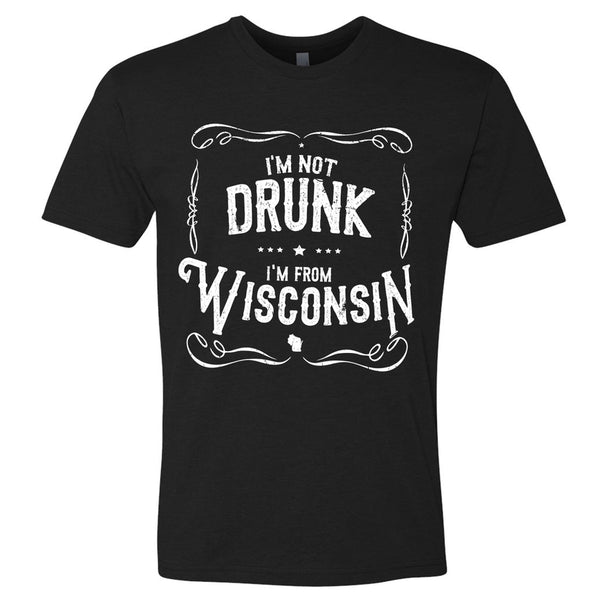 I'm Not Drunk I'm From Wisconsin Unisex Black Handmade T-Shirt
