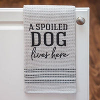 A Spoiled Dog Lives Here Dish Towel