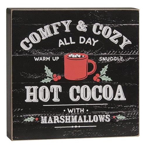 Comfy & Cozy All Day Hot Cocoa With Marshmallows Sign