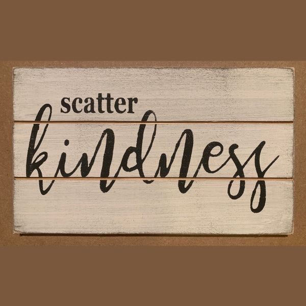 Scatter Kindness Mini Sign