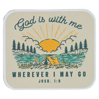 God Is With Me Wherever I May Go Joshua 1:9 Magnet