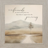 It's The Friends We Meet Along The Way That Help Us Appreciate The Journey Framed Print