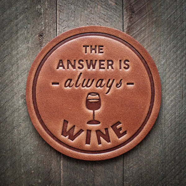 The Answer Is Always Wine Handmade Leather Coaster