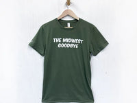 The Midwest Goodbye T-Shirt (Multiple Colors Available)