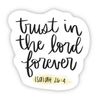 Trust In The Lord Forever Isaiah 26:4 Sticker