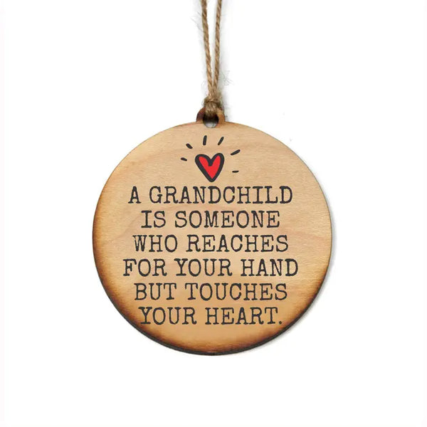 A Grandchild Is Someone Who Reaches...Handmade Wood Ornament