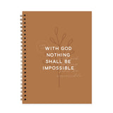 With God, Nothing Shall Be Impossible [Luke 1:37] Handmade Notebook/Journal
