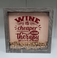 Wine Is Cheaper Than Therapy Shadow Box