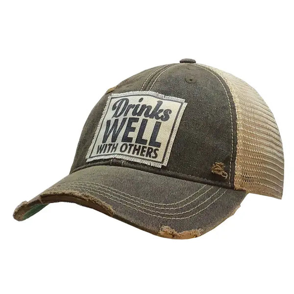 Drinks Well With Others Distressed Trucker Hat