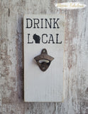 Drink Local - Wisconsin (WI) Handmade Wood Sign/Bottle Opener ***CUSTOMIZABLE***