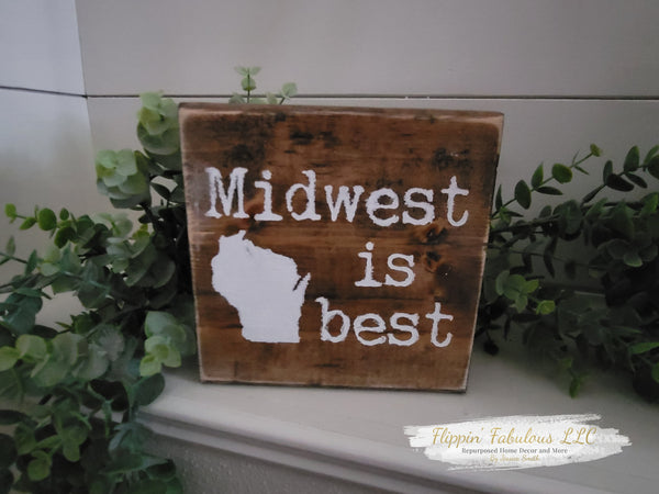 Midwest Is Best Handmade Wood Sign ***CUSTOMIZABLE***