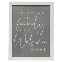 Everyone Is Family Here Welcome Home Framed Print