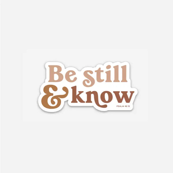 Be Still & Know Psalm 46:10 Handmade Sticker