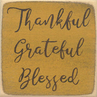 Thankful Grateful Blessed Mini Sign