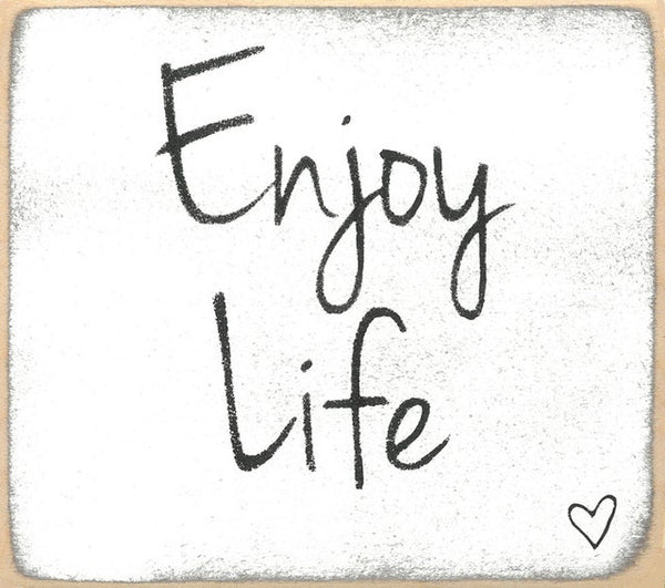 Enjoy Life Mini Sign