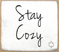 Stay Cozy Mini Sign