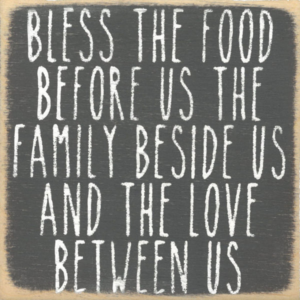 Bless The Food Before Us The Family Beside Us and The Love Between Us Handmade Mini Sign
